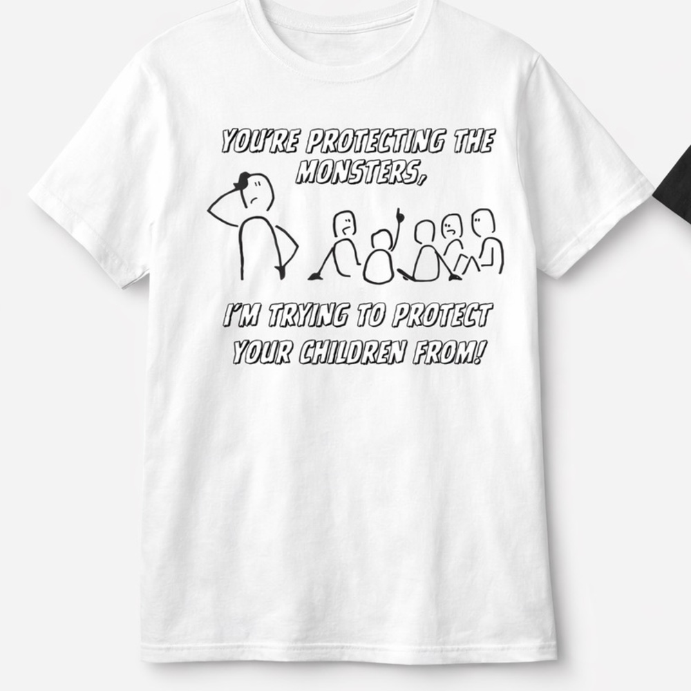 🔥 Statement Graphic T-Shirt | “You’re Protecting the Monsters” | Unisex Tee 🔥